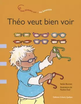 Couverture du produit · Théo veut bien voir - Une histoire sur les lunettes