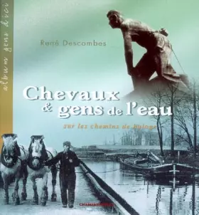 Couverture du produit · Chevaux et gens de l'eau : Sur les chemins de halage