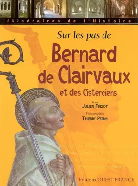 Couverture du produit · Sur les pas de Bernard de Clairvaux et des Cisterciens