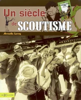 Couverture du produit · Un siècle de scoutisme