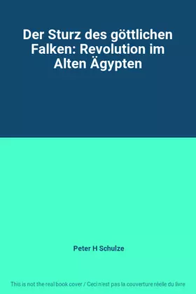 Couverture du produit · Der Sturz des göttlichen Falken: Revolution im Alten Ägypten