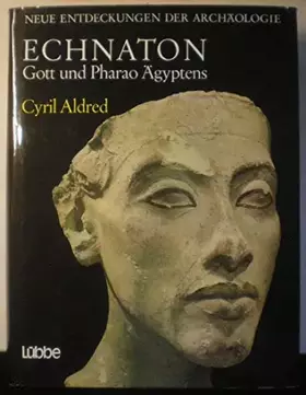 Couverture du produit · Echnaton. Gott und Pharao Ägyptens