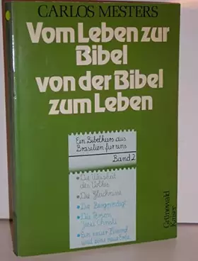 Couverture du produit · Vom Leben zur Bibel, von der Bibel zum Leben II. Ein Bibelkurs aus Brasilien für uns
