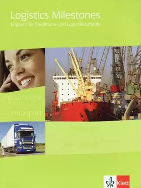 Couverture du produit · Logistics Milestones: Englisch für Logistikkaufleute. Schülerbuch