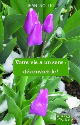 Couverture du produit · Votre vie a un sens : Découvrez-le !