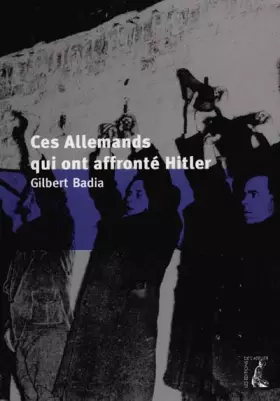 Couverture du produit · Ces Allemands qui ont défié Hitler