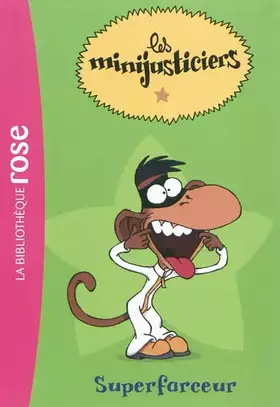 Couverture du produit · Les Minijusticiers 03 - Superfarceur