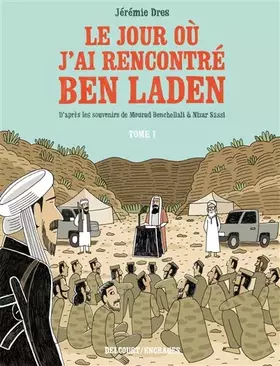 Couverture du produit · Le Jour où j'ai rencontré Ben Laden T01: De Vénissieux à Tora Bora