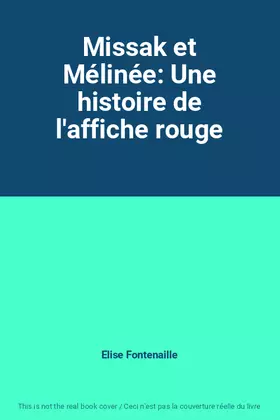 Couverture du produit · Missak et Mélinée: Une histoire de l'affiche rouge