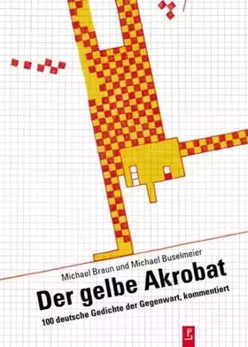 Couverture du produit · Der gelbe Akrobat: 100 deutsche Gedichte der Gegenwart, kommentiert