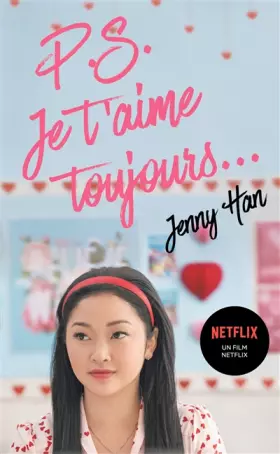 Couverture du produit · Les amours de Lara Jean T02 - P.S. Je t'aime toujours (Netflix)