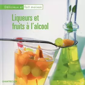 Couverture du produit · Liqueurs et fruits à l'alcool