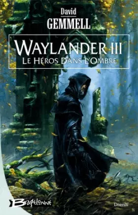 Couverture du produit · Drenaï - Waylander III - Le Héros dans l'ombre
