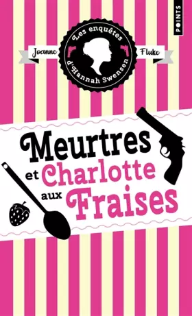 Couverture du produit · Meurtres et charlotte aux fraises . Les enquêtes d Hannah Swensen, vol. 2: Les enquêtes dHannah Swensen, vol. 2
