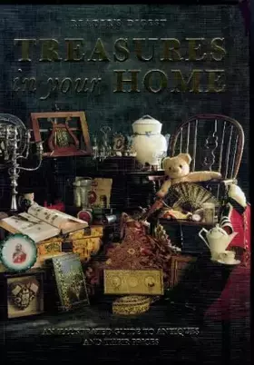 Couverture du produit · "Reader's Digest" Treasures in Your Home: An Illustrated Guide to Antiques and Their Prices