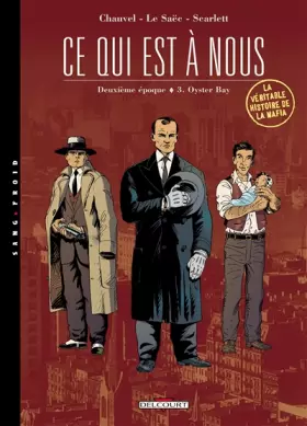 Couverture du produit · Ce qui est à nous, 2ème époque, tome 3 : Oyster Bay