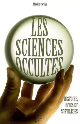 Couverture du produit · Les sciences occultes : Histoire, rites et sortilèges