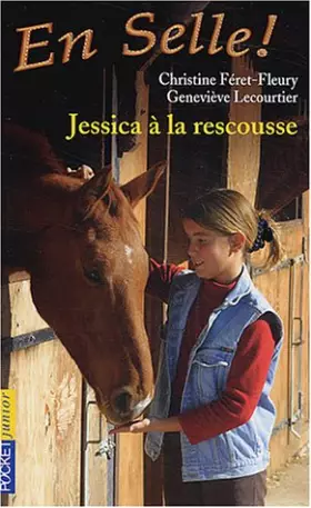 Couverture du produit · En Selle !, Tome 5 : Jessica à la rescousse