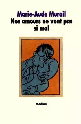 Couverture du produit · Nos amours ne vont pas si mal