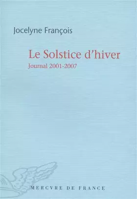 Couverture du produit · Le Solstice d'hiver: Journal 2001-2007