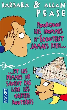 Couverture du produit · Pourquoi les hommes n'écoutent jamais rien et les femmes ne savent pas lire les cartes routières