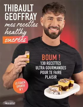 Couverture du produit · Mes recettes healthy sucrées: BOUM ! 130 recettes ultra gourmandes pour te faire plaisir