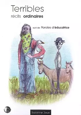 Couverture du produit · Terribles récits ordinaires, suivi de Parloes d'éducatrice