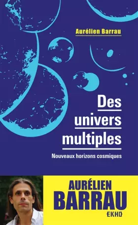 Couverture du produit · Des univers multiples - 3e éd. - Nouveaux horizons cosmiques: Nouveaux horizons cosmiques