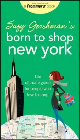 Couverture du produit · Suzy Gershman's Born to Shop New York: The Ultimate Guide for People Who Love to Shop