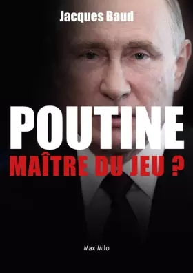 Couverture du produit · Poutine, maître du jeu ?