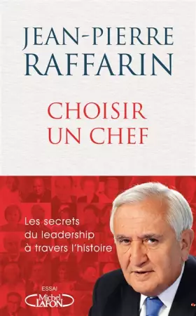 Couverture du produit · Choisir un chef - Les secrets du leadership à travers l'histoire