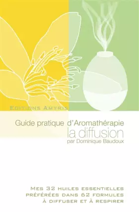Couverture du produit · Guide pratique d'Aromathérapie - La diffusion