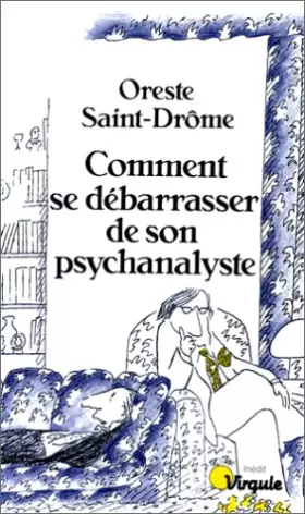 Couverture du produit · Comment se débarrasser de son psychanalyste : 15 scénarios possibles, plus un