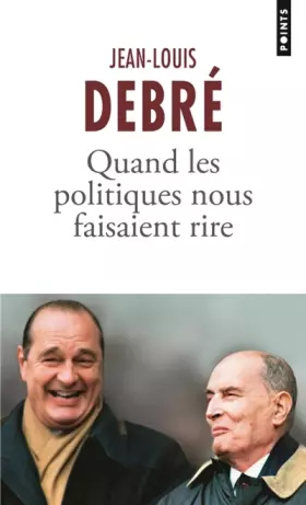 Couverture du produit · Quand les politiques nous faisaient rire