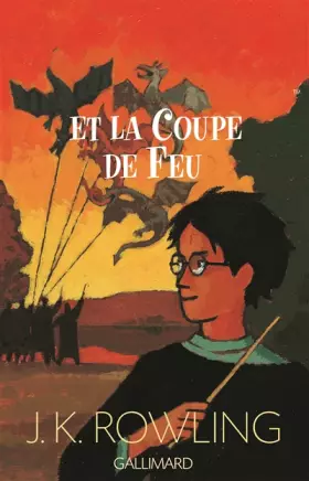 Couverture du produit · Harry Potter, tome 4 : Harry Potter et la Coupe de feu