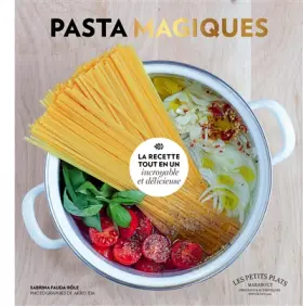 Couverture du produit · Pasta magiques: la recette tout en un