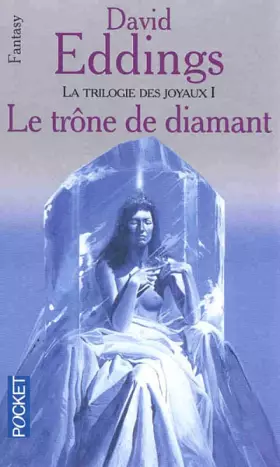 Couverture du produit · La trilogie des joyaux, Tome 1 : Le trône de diamant