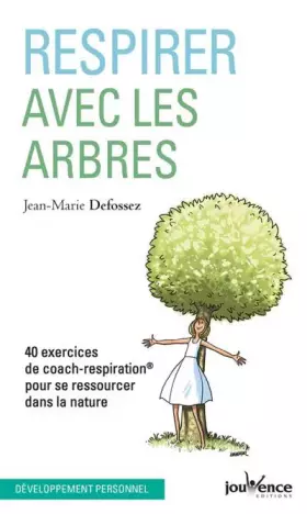 Couverture du produit · Respirer avec les arbres: 40 exercices de coach-respiration pour se ressourcer dans la nature