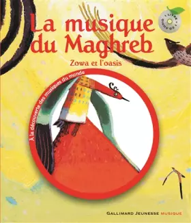 Couverture du produit · La musique du Maghreb: Zowa et l'oasis