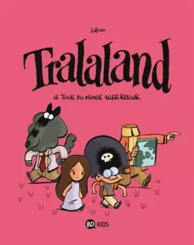 Couverture du produit · Tralaland, Tome 02: Le tour du monde aller-retour