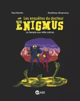 Couverture du produit · Les enquêtes du docteur Énigmus, Tome 05: Le temple aux mille cobras