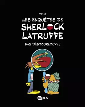 Couverture du produit · Les enquêtes de Sherlock Latruffe, Tome 03: Pas d'entourloupe !