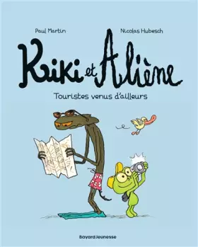 Couverture du produit · Kiki et Aliène, Tome 01: Touristes venus d'ailleurs