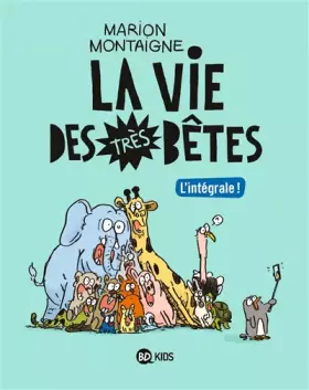 Couverture du produit · La vie des très bêtes, Tome 01: Intégrale Vie des très bêtes
