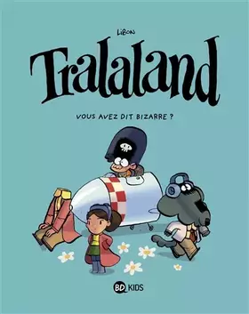 Couverture du produit · Tralaland, Tome 02: Vous avez dit bizarre ?
