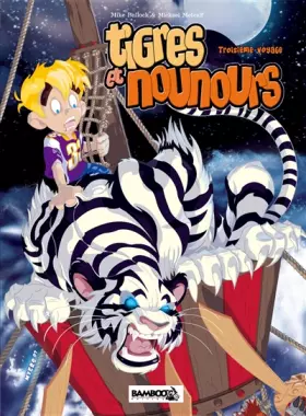 Couverture du produit · TIGRES ET NOUNOURS INTEGRALE 3EME VOYAGE