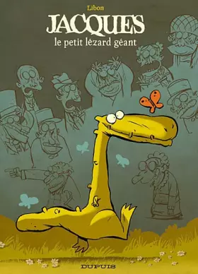 Couverture du produit · Jacques le Petit Lézard, Tome 1, Le Petit Lézard Géant