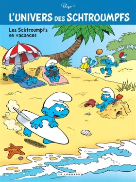 Couverture du produit · L'Univers des Schtroumpfs - Tome 7 - Les Schtroumpfs en vacances