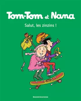 Couverture du produit · Tom-Tom et Nana, Tome 18: Salut les zinzins !