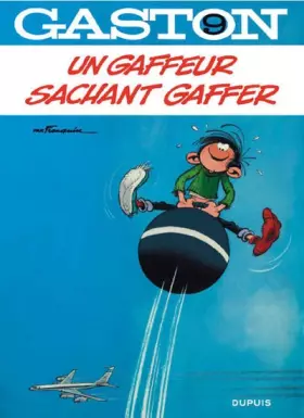 Couverture du produit · Gaston - tome 9 - Un gaffeur sachant gaffer
